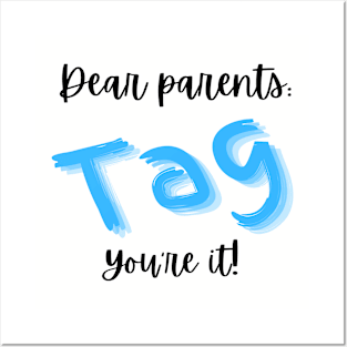 Tag you’re it Posters and Art